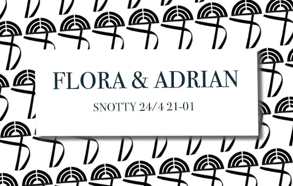 flora & adrian på snotty 24/4