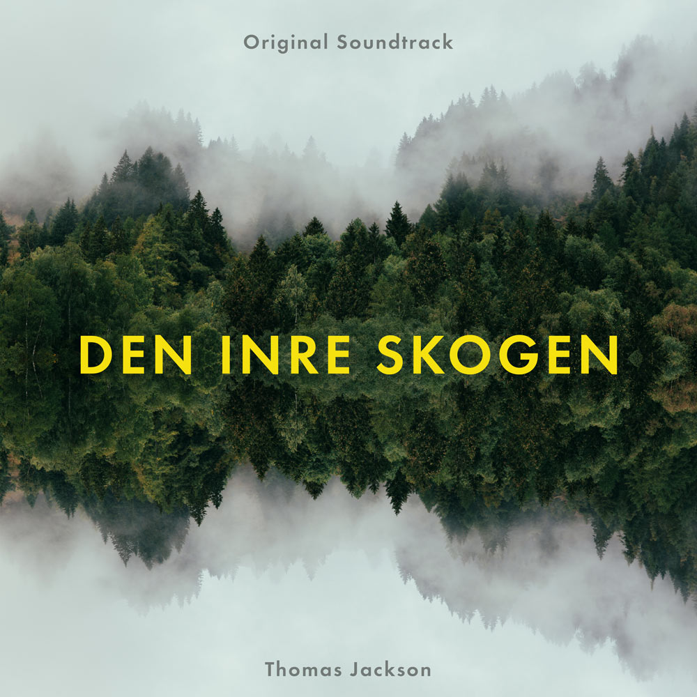 Cover for Den inre skogen (Original soundtrack) - Thomas Jackson 