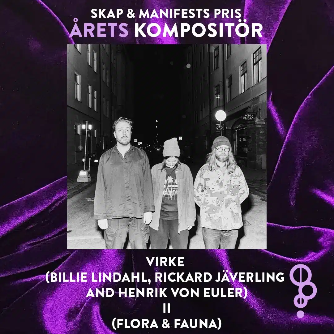 Virke nominerade som årets kompositör på Manifestgalan. Rickard Jäverling, Billie Lindahl, Henrik von Euler